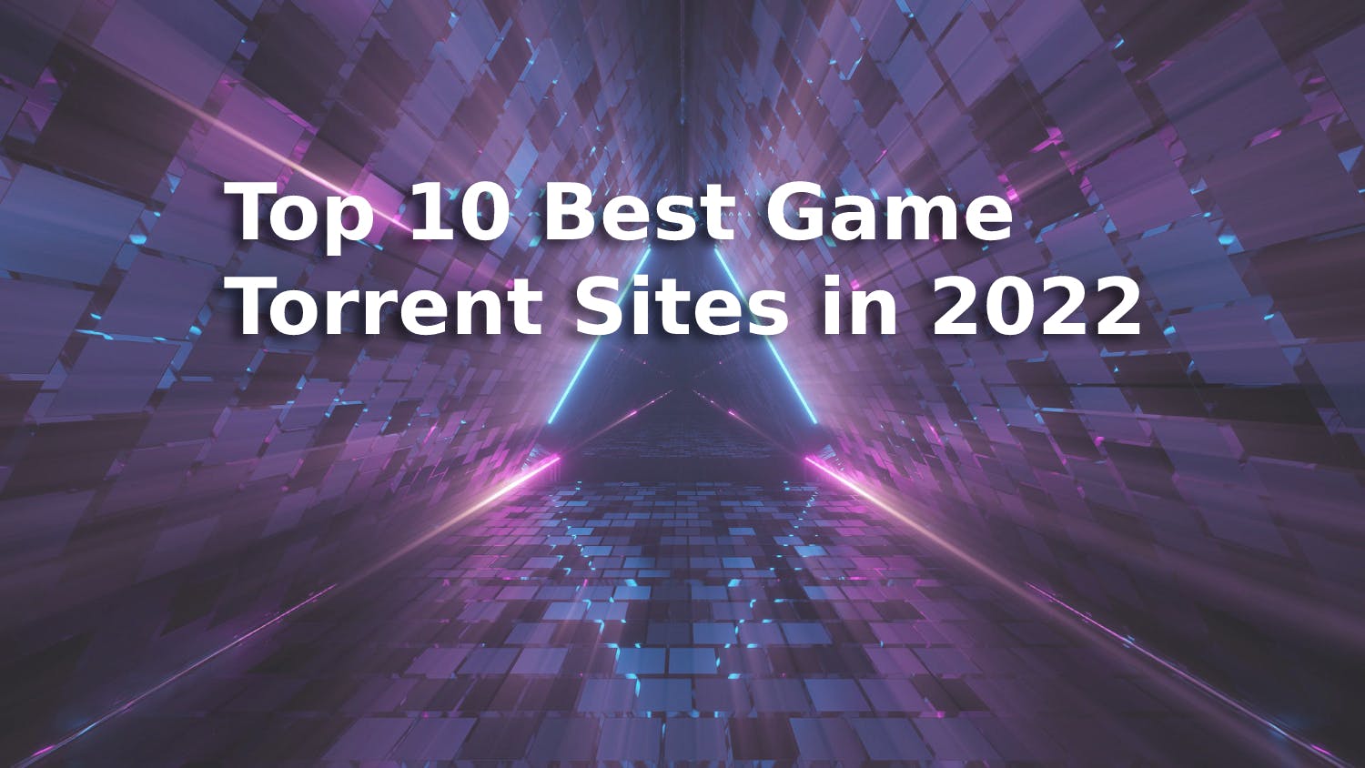 Top 10 Best Game Torrent Sites in 2022