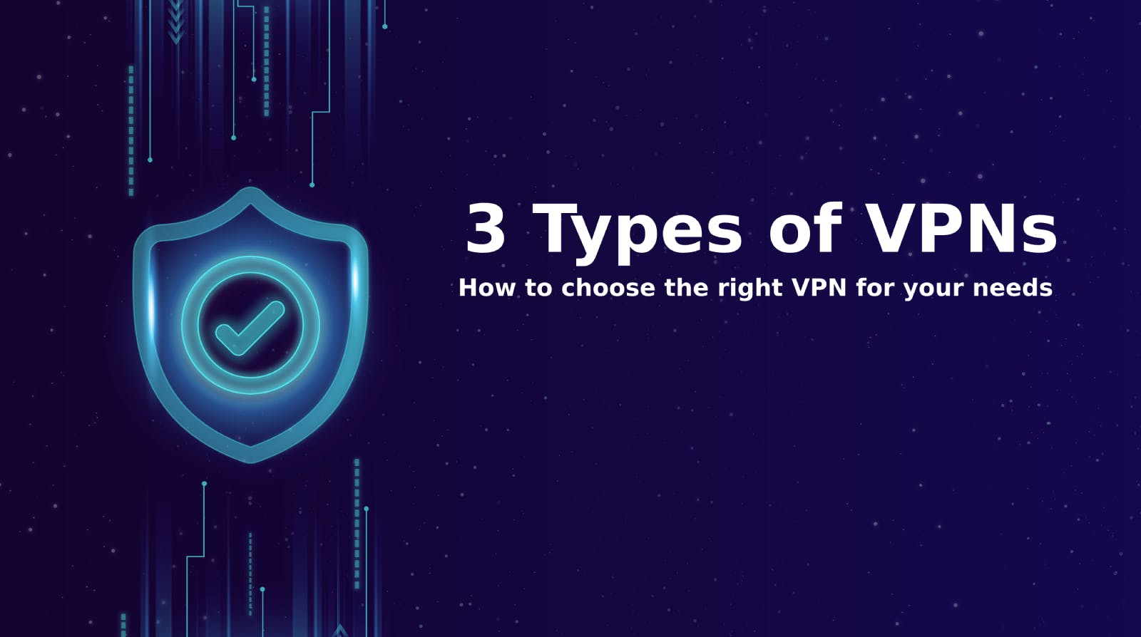 3 Types of VPNs