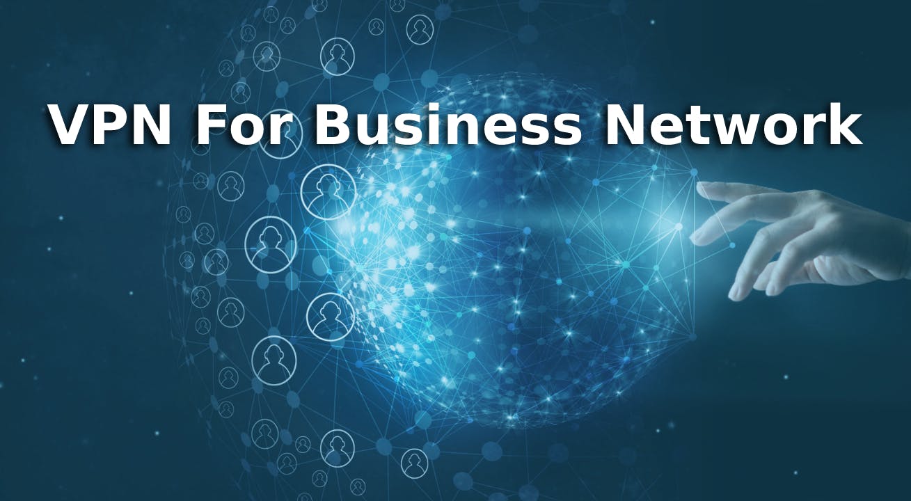 VPN For Business Network