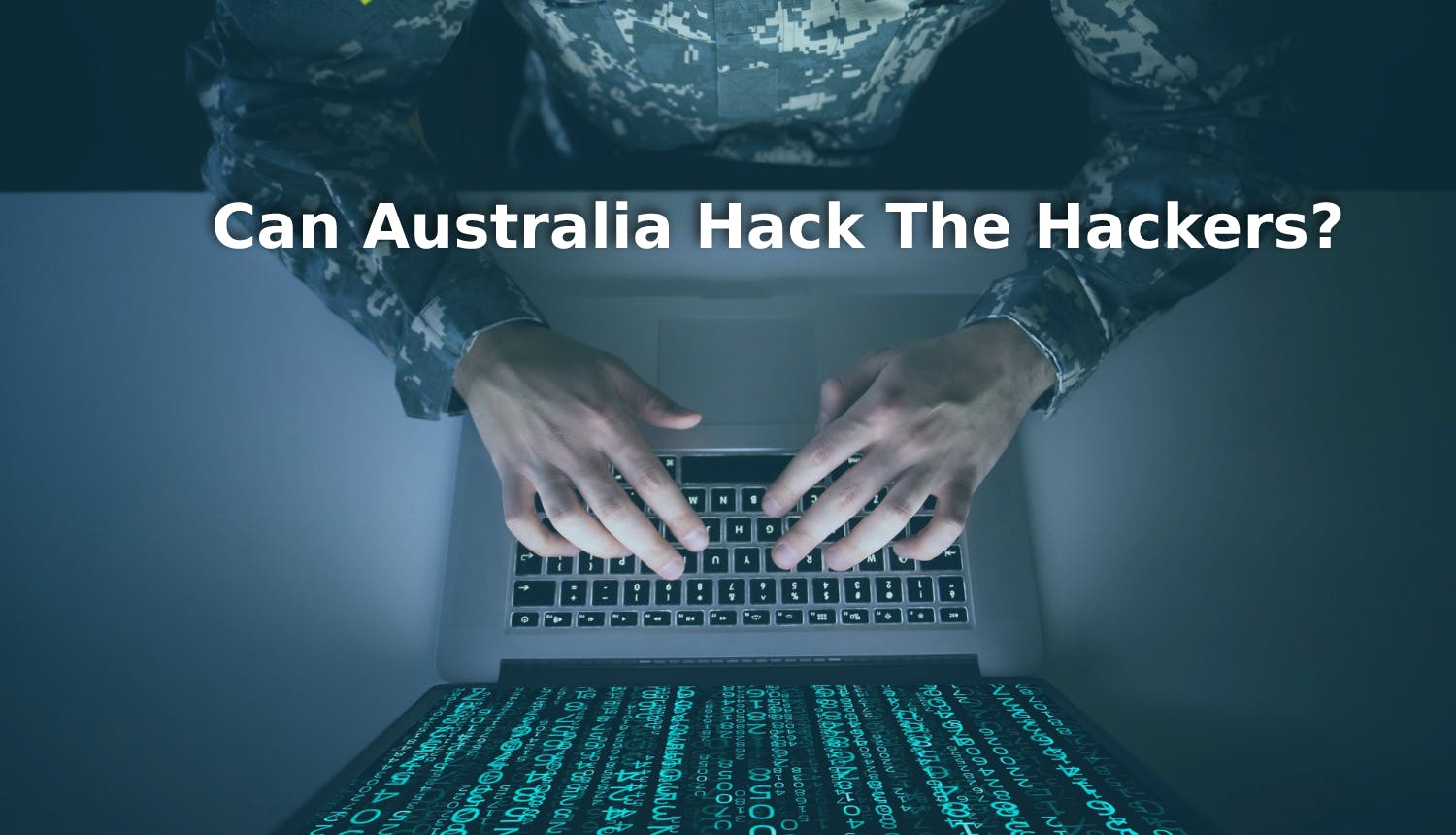 According to Australia, Best Defense is Attack: “Hack the Hackers”