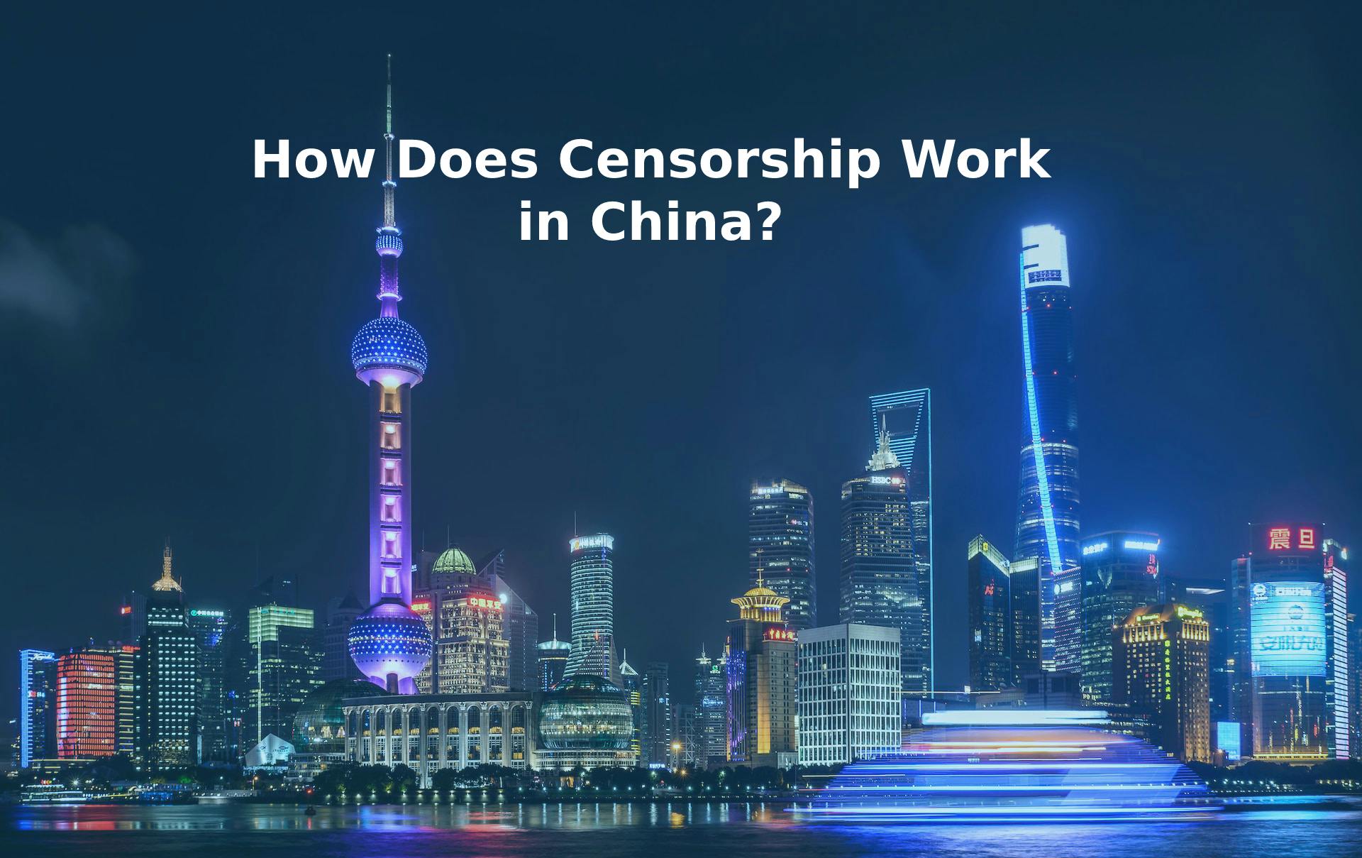 How Does Censorship Work in China Recently